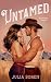 Untamed (Wild Sage Ranch, #1)