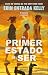 El primer estado del ser / ...