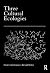 Three Cultural Ecologies