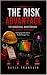 The Risk Advantage: A Pract...
