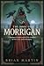 THE BOOK OF MORRIGAN: A Beg...
