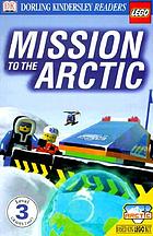 Mission to the Arctic (Level 3: Reading Alone)
