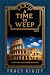 A Time to Weep (The Time Travel Journals of Sahara Aldridge #2)