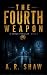 The Fourth Weapon (A Horus ...