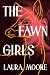 The Fawn Girls: A Novel