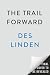 The Trail Forward: Notes on...