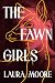 The Fawn Girls: A Novel