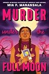 Murder Under the Full Moon by Mia P. Manansala
