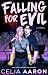 Falling for Evil