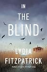 In the Blind: A N...