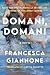 Domani, Domani: A Novel
