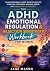 The ADHD Emotional Regulation & Rejection Sensitivity Workboo... by Jane Mason