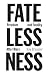 Fatelessness by Ray Brassier