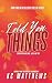 Told You Things (Allister C...