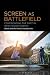 Screen as Battlefield: Conf...