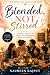 Blended, Not Stirred: A Mom...