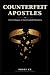 COUNTERFEIT APOSTLES - The Collapse of the Fivefold Ministry by Mr Proff Ex