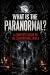 What Is the Paranormal? A C...