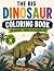 The Big Dinosaur Coloring B...