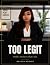 Too Legit: Build a business...
