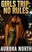 Girls Trip: No Rules