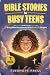 Bible Stories For Busy Teen...