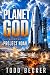 Planet God: Book Two - Proj...