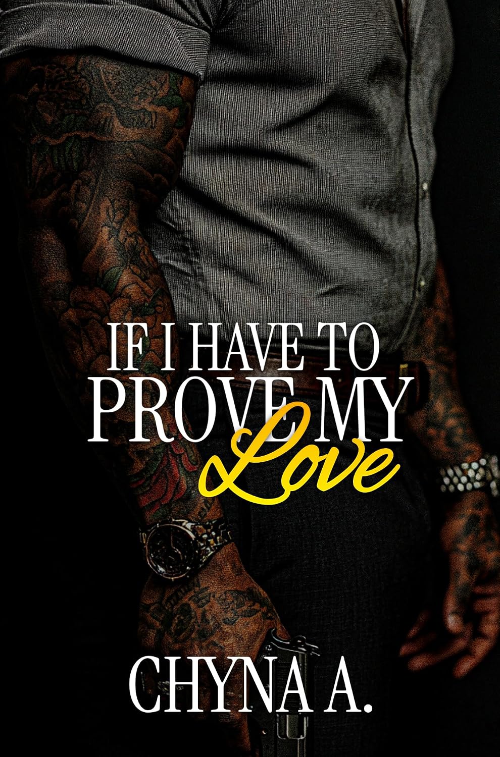 If I Have To Prove My Love (The McCoy Crime Family Saga, #3)