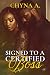 Signed To A Certified Boss by Chyna Alexis