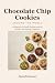 Chocolate Chip Cookies Arou...