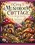 Cozy Mushroom Cottage Colou...