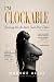 I’m CLOCKABLE by Monroe Alise