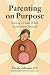 Parenting on Purpose: Raisi...