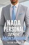 Nada personal, se...