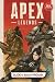 Apex Legends Complete Guide...