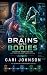 Brains with Bodies by Gari Johnson Brains with Bodies by Gari Johnson