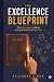 The Excellence Blueprint: F...