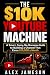 THE $10K YOUTUBE MACHINE: A...