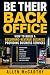 Be Their Back Office by Allen McCarthy