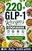 220+ GLP-1 Friendly Recipes...