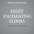 Eight Enchanting Elixirs