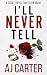 I'll Never Tell