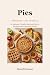 Pies Around the World: 12 B...