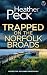 TRAPPED ON THE NORFOLK BROADS: A gripping British crime mystery (Detective Geldard Mysteries Book 7)