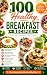 100 Healthy Breakfast Recip...