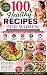 100 Healthy Recipes for Wom...