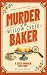 Murder of the Willow Creek Baker: A 1950s Cozy Murder Mystery of Small-Town Gossip, Old Family Feuds and Buried Secrets