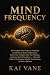 MIND FREQUENCY BY KAI VANE:...