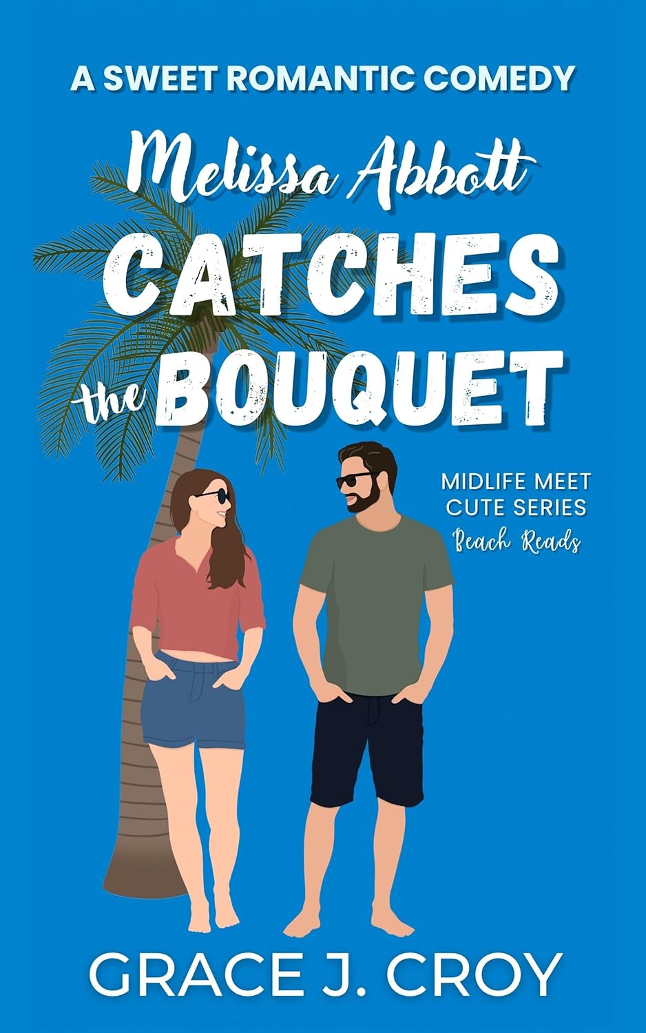 Melissa Abbott Catches the Bouquet: A Sweet Beach Town RomCom