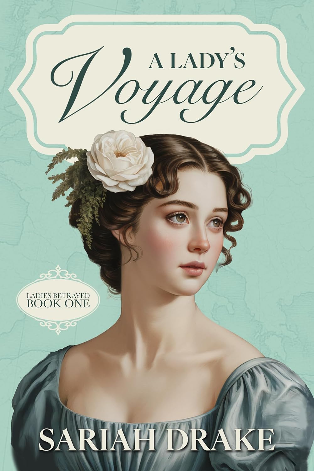 A Lady's Voyage (Ladies Betrayed #1)